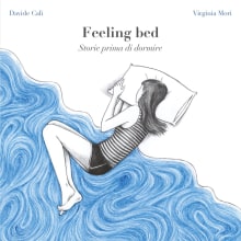 Feeeling Bed | Book by Davide Calì and Virginia Mori. Un proyecto de Ilustración tradicional e Ilustración editorial de Virginia Mori - 22.06.2022