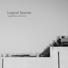 Logical Spaces. Un proyecto de Fotografía y Fotografía artística de Sergio Blanco Morales - 19.06.2022