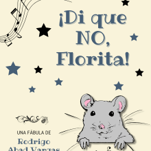 ¡Di que no, Florita!  Ein Projekt aus dem Bereich Verlagsdesign und Schrift von Rodrigo Abad Vargas - 21.04.2022