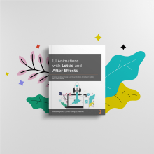 Co-authoring book: UI Animations with Lottie and After Effects. Design, UX / UI, Animação, Design de produtos, Cop, e writing projeto de Mireia Alegre - 08.09.2022