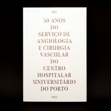 Book 50 Yrs Celebration Vascular Surgery. Direção de arte, Design editorial, e Design gráfico projeto de David Matos - 13.12.2022