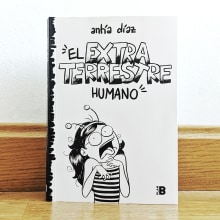 Mi libro "El Extraterrestre Humano". Un proyecto de Ilustración tradicional y Diseño editorial de Antía Díaz - 01.07.2020