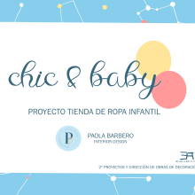 CHIC & BABY . Un proyecto de Arquitectura interior de Paola Barbero Antequera - 20.12.2021