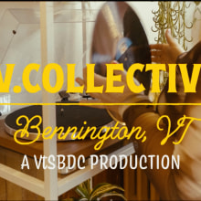 VtSBDC Small Business: W.Collective. Marketing, Multimedia, and Video project by Demetrius Borge - 12.30.2022
