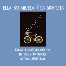 Mi proyecto del curso Escritura creativa para principiantes: "Ella, su abuela y la bicicleta". Escrita, Criatividade, Stor, telling, Narrativa, e Escrita criativa				 projeto de anahaal92 - 21.05.2023