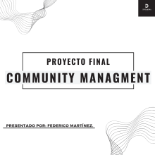 Mi proyecto del curso: Introducción al community management. Social Media, Digital Marketing, Content Marketing, Facebook Marketing & Instagram Marketing project by Federico Martínez - 09.27.2023