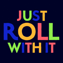 just roll with it. Motion Graphics, Animação, Tipografia, Animação 3D, e Tipografia cinética projeto de jessieferb16 - 14.12.2023
