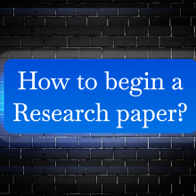 How to begin a Research paper?. Traditional illustration, Education, Writing, Collage, and Communication project by GoToppr Best Phd services - 01.22.2024