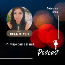 Mi proyecto del curso: Mi viaje como mamá podcast . Marketing, Marketing digital, Marketing de conteúdo, Comunicação, Podcasting, e Áudio projeto de Natalia Ruiz - 23.01.2024