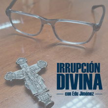 Mi proyecto del curso: Irrupción Divina con Edu Jiménez. Podcasting, and Audio project by Eduardo Jiménez - 02.13.2024