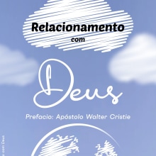 Relacionamento com Deus. Non-Fiction Writing project by Paulo Vinicius Pierre Antunes - 03.30.2024