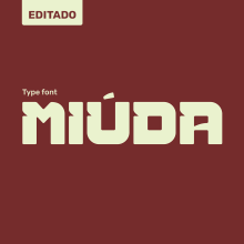 Miúda Fonte - Editado. Un progetto di Br, ing, Br, identit, Tipografia e Design tipografico di Naiara Peasi - 22.03.2024