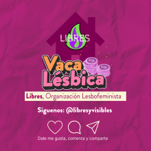 Vaca Lésbica - Salvemos a Libres Ein Projekt aus dem Bereich Kreative Beratung, Marketing und Kommunikation von Eliana Riaño Vivas - 25.04.2024