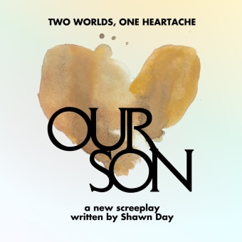 Our Son Final Script. Un projet de Scénario, Communication , et Écriture créative de Shawn Day - 17.09.2023
