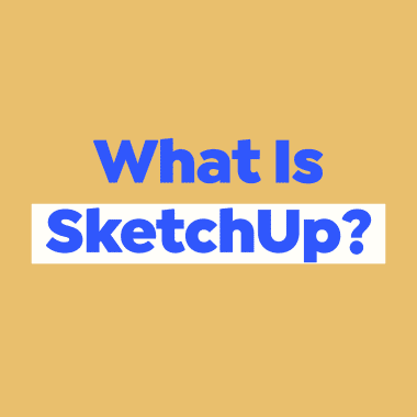 What is SketchUp?