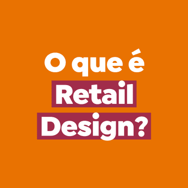 O que é retail design?
