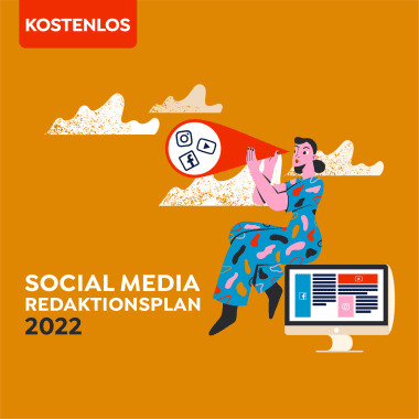 Deinen kostenlosen Social Media Redaktionsplan 2022 zum Herunterladen
