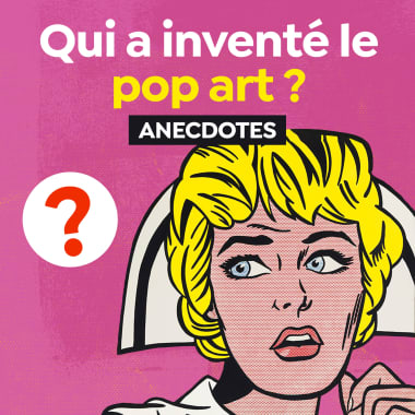 Qui a inventé le Pop Art ? Et non, ce n'est pas Andy Warhol