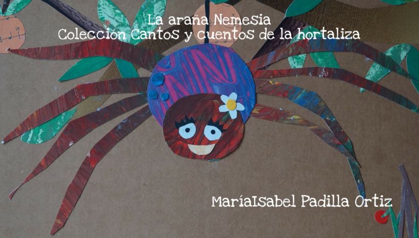 La araña Nemesia. Colección Cantos y cuentos de la hortaliza. De mi autoría. 0