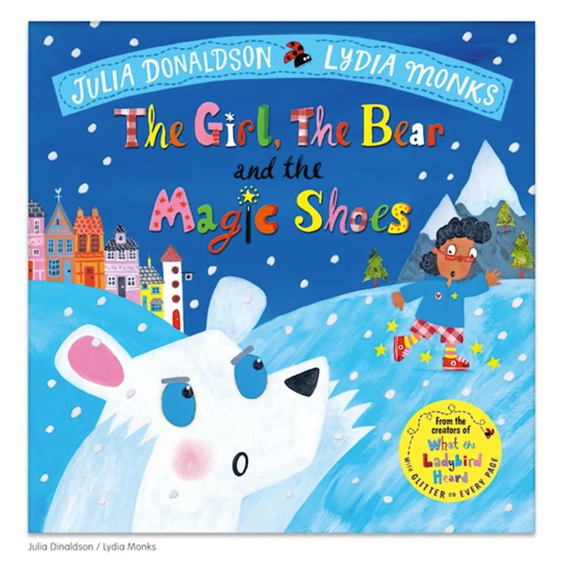 "The Girl, the Bear and the Magic Shoes", Julia Donaldson y Lydia Monks