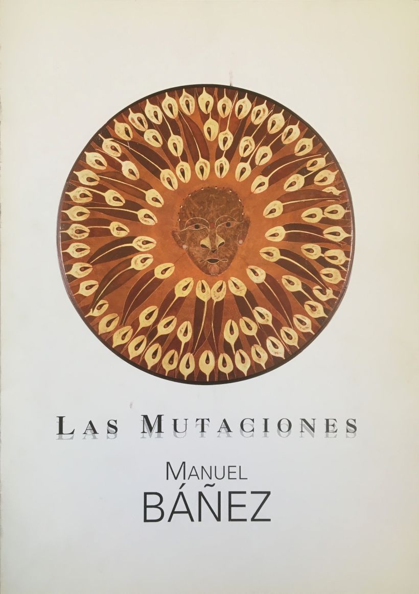 Catálogo de la exposición  "las Mutaciones" Diputación Provincial de Huelva. Octubre 1996 . Textos de J.C Gonzalez Faraco