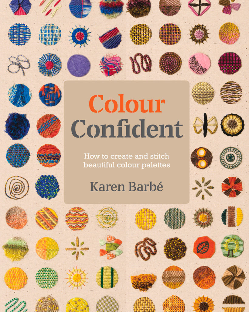 Colour Confident Stitching: How to Create Beautiful Colour Palettes, por Karen Barbé, Pimpernel Press