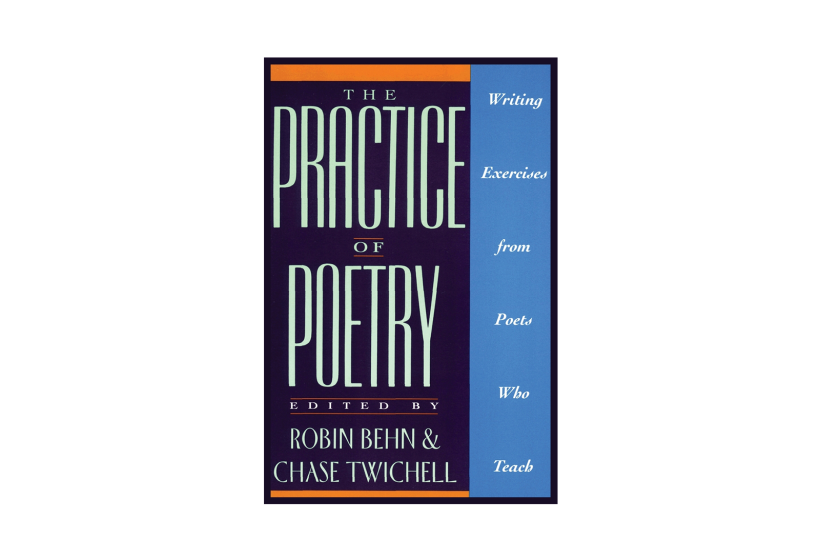The Practice of Poetry, por Robin Benn y Chase Twichell