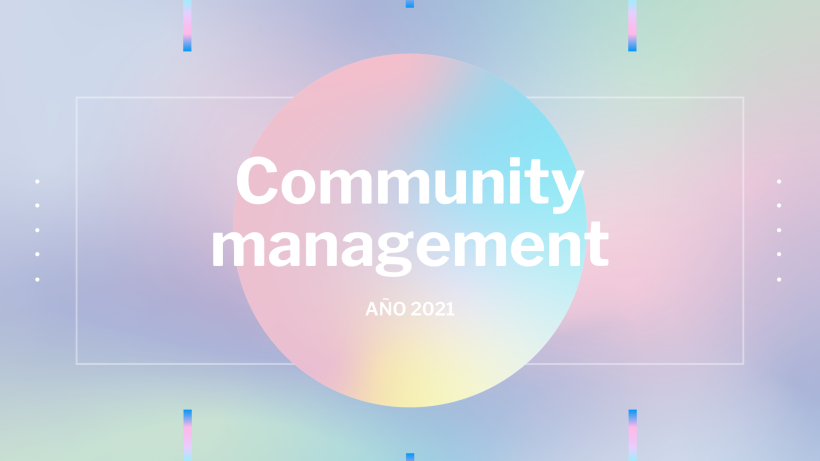 Mi Proyecto del curso: Introducción al community management 0