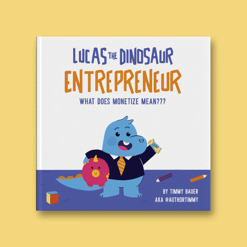 Lucas the Dinosaur Entrepreneur: What does monetize mean??? 0