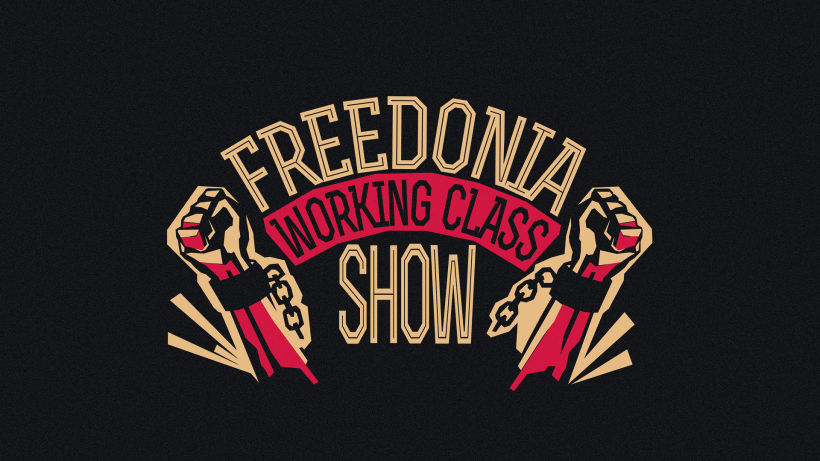 Freedonia. Logo Working Class Show 2