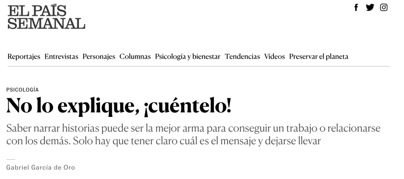 No lo explique, ¡cuéntelo! Artículo El País Semanal. -1