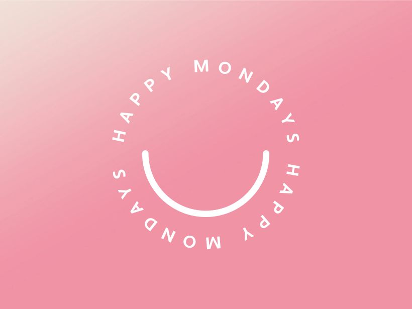 Happy Mondays - aiming to spread positivity and hope -1