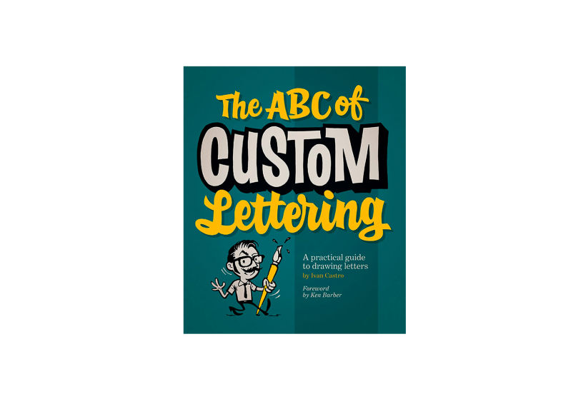 Castro, I. (2016). The ABC Of Custom Lettering: A Practical Guide to Drawing Letters. Planeta.