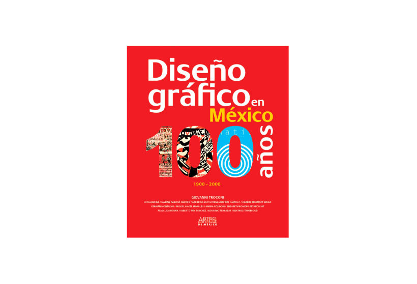 El libro "100 años de diseño gráfico en México" repasa lo mejor en la disciplina durante el último siglo. 