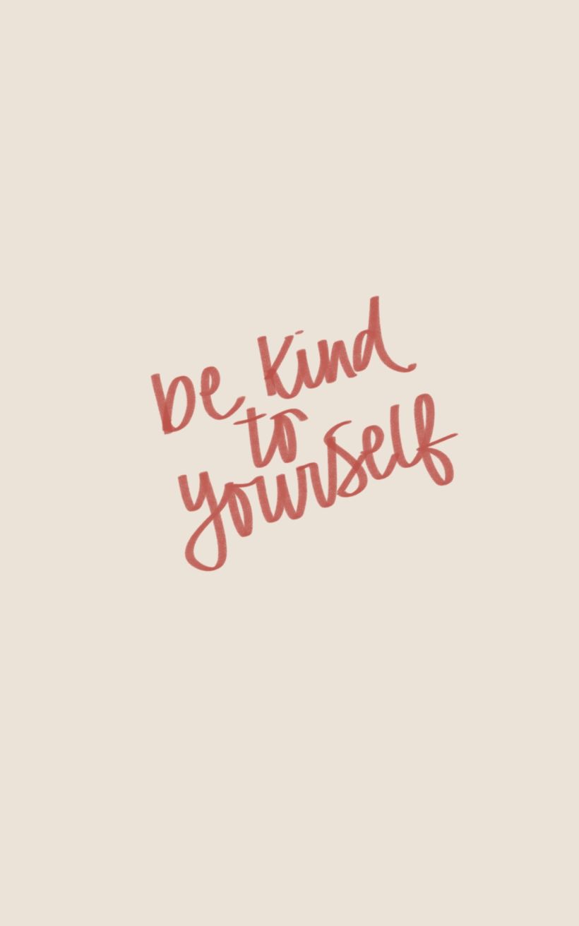 Be kind to yourself 2
