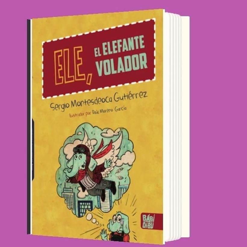 LIBRO INFANTIL "ELE, EL ELFANTE VOLADOR" / "ELE, HE FLYING ELEPHANT" CHILDREN´S BOOK 1