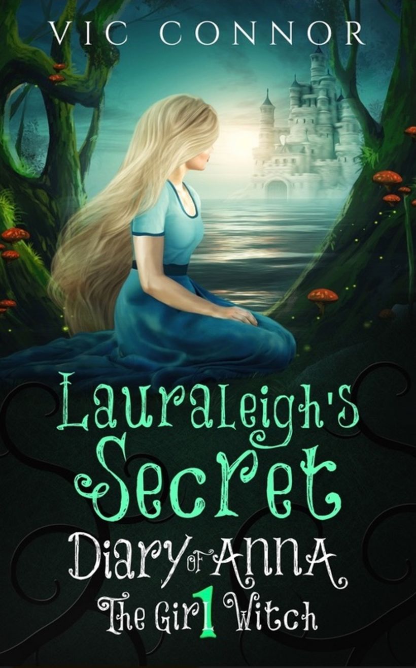 "Lauraleigh's Secret" Diary of Anna, The Girl Witch 1 