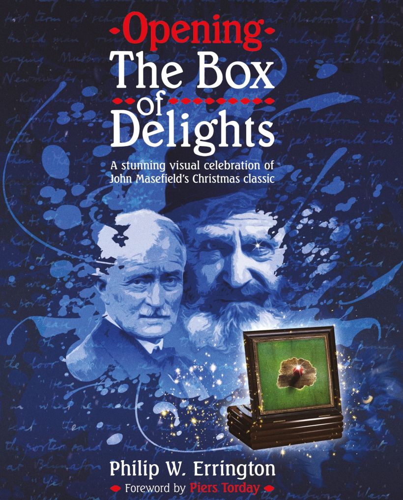Opening the Box of Delights by Philip W. Errington, foreword by Piers Torday (DLT, 2020)