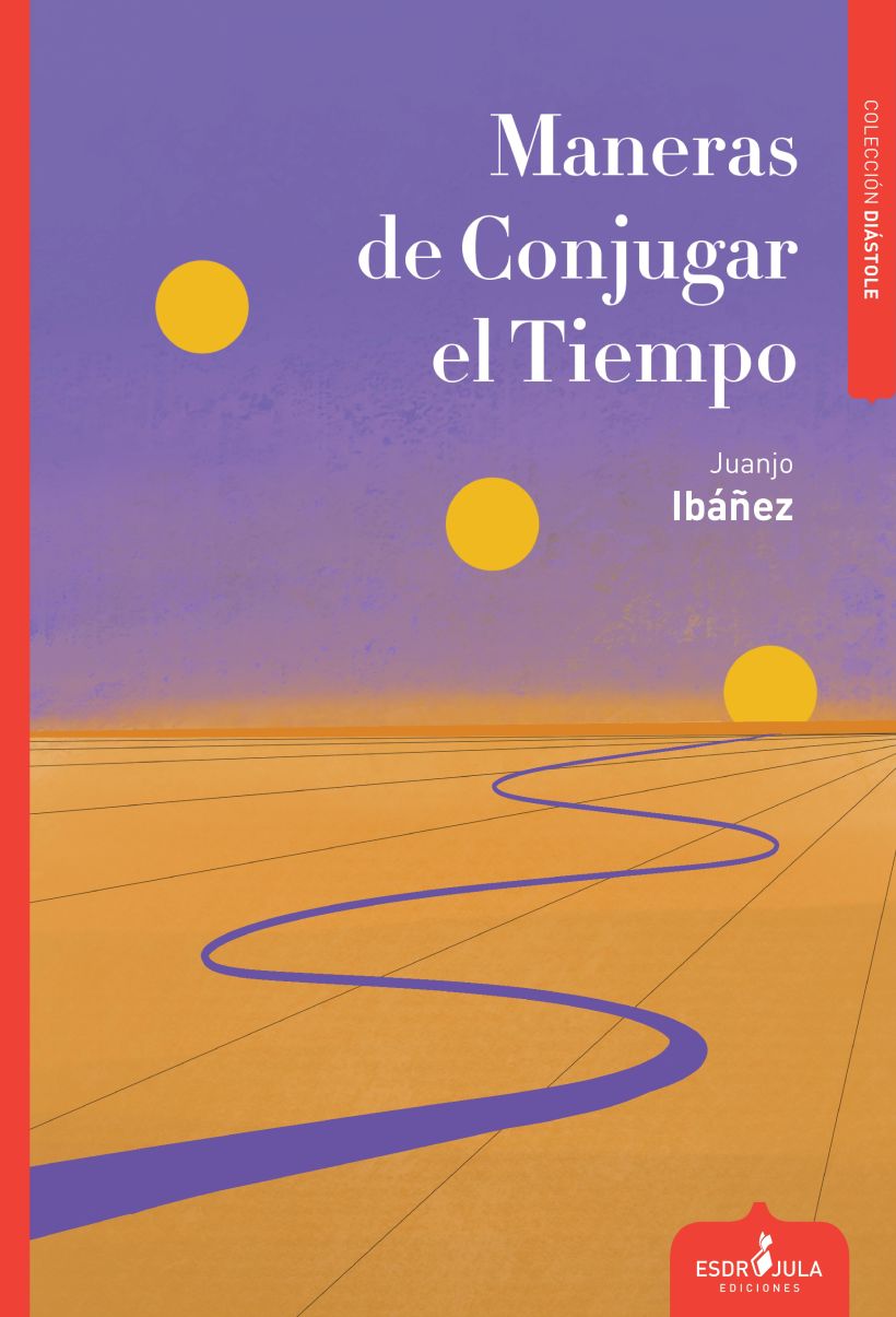 Portada y marcapáginas para "Maneras de Conjugar el Tiempo" de Juanjo Ibáñez 2