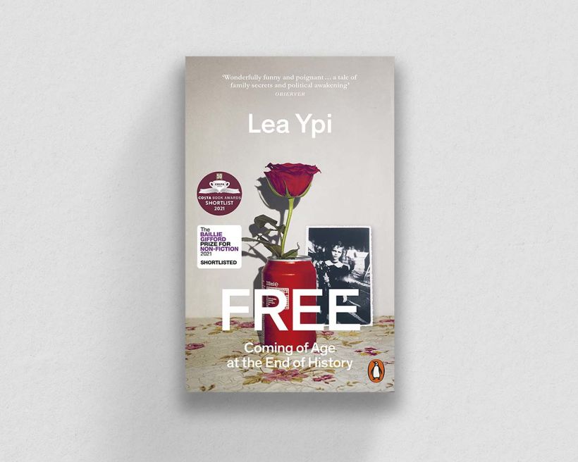 Free: Coming of Age at the End of History, by Lea Ypi.