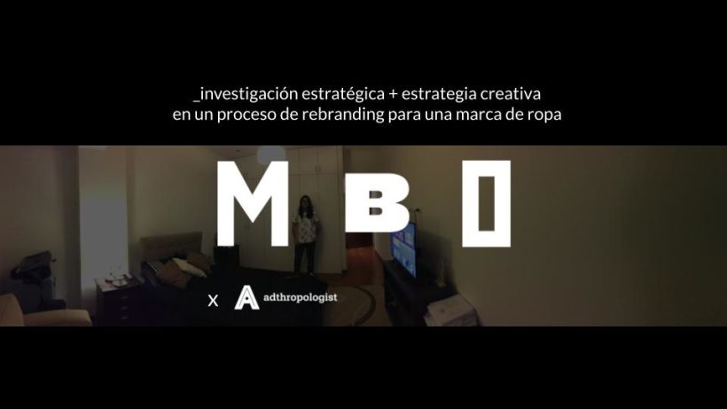 MBO: investigación estratégica + estrategia creativa en un proceso de rebranding para una marca de ropa 1