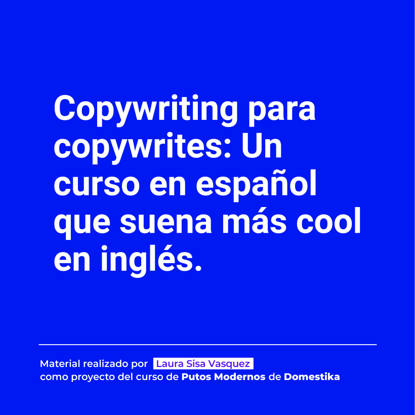 Mi proyecto del curso: Copywriting para copywriters 5