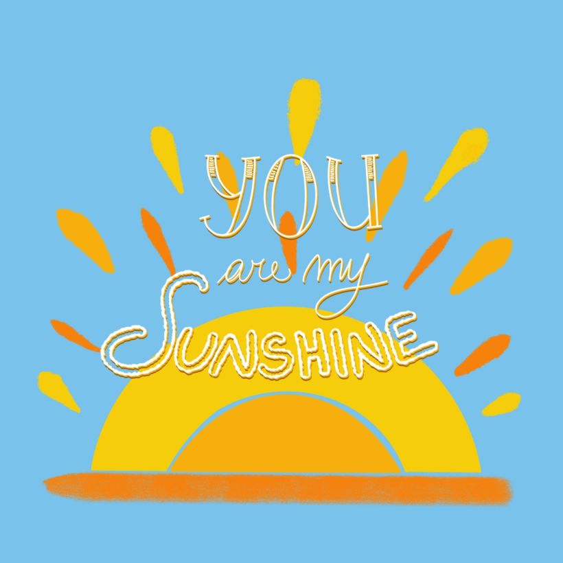 Il mio progetto finale  - You are my Sunshine