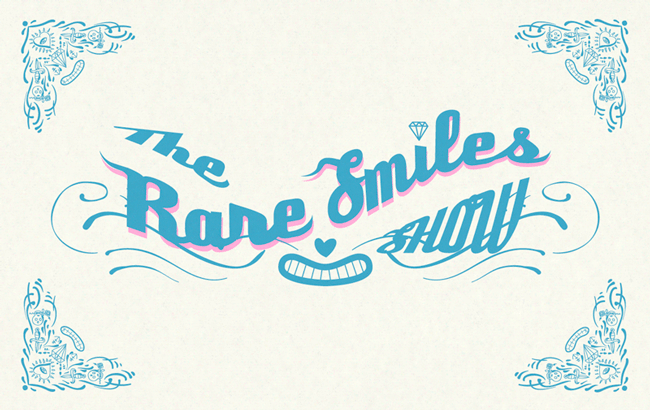 Rare Smiles Show 1