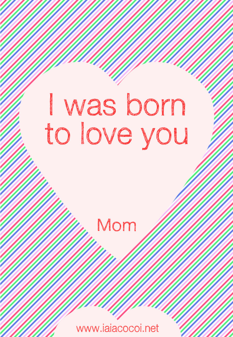 Poster I was born to love you, mom 1