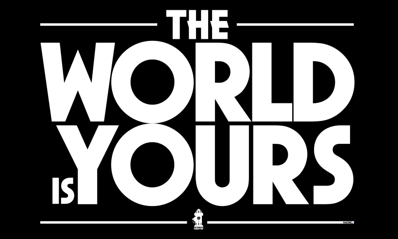 The World Is Yours. B&W 2