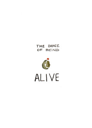 The dance of being alive 5