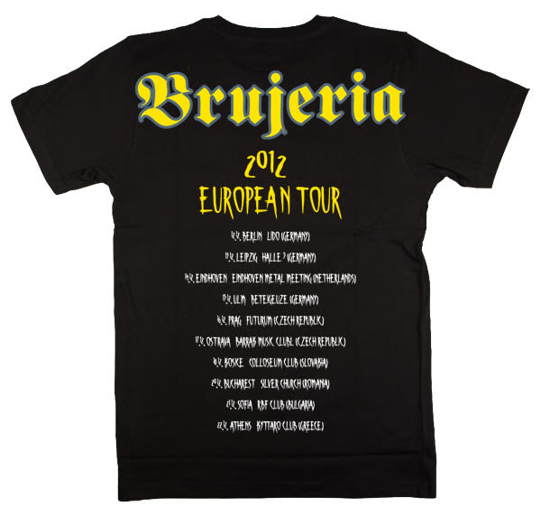 Brujería European Tour 2012 - Poster de la gira y Camiseta de merchandise  3