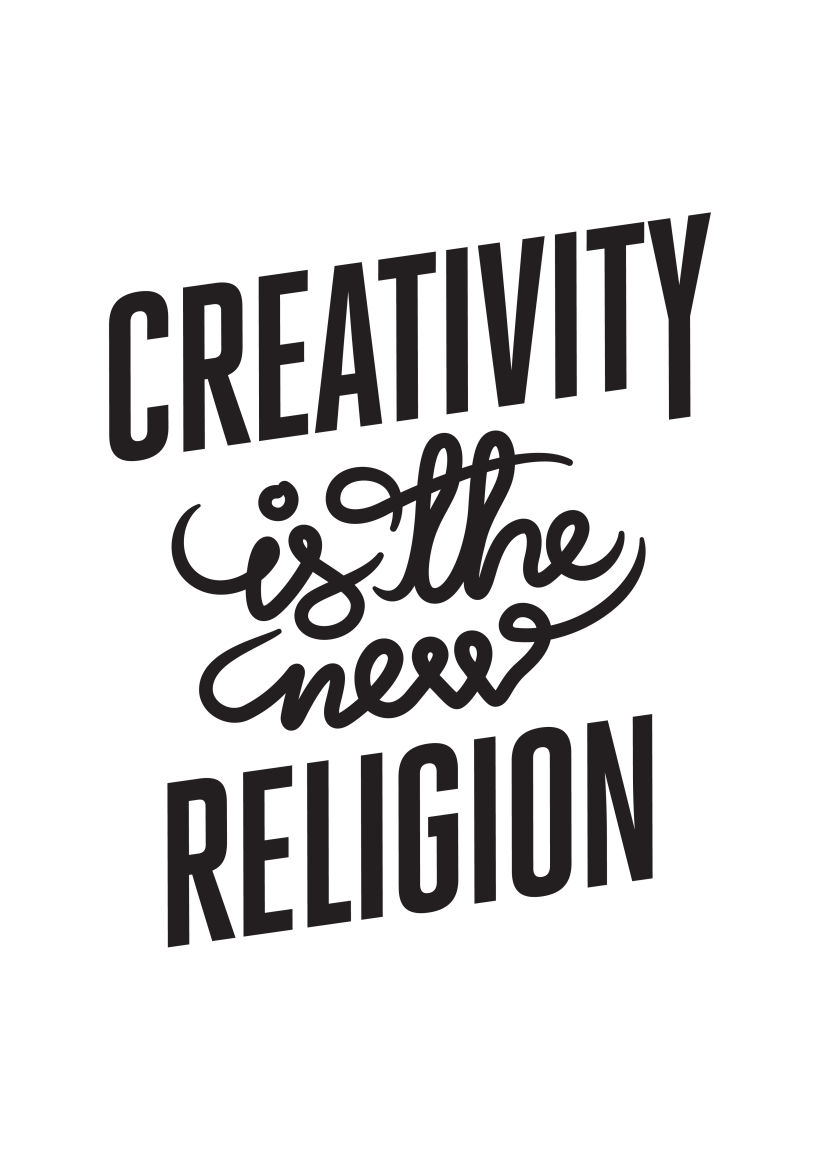 Creativity is the new religion 19
