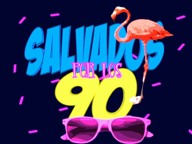 SALVADOS POR LOS 90 1